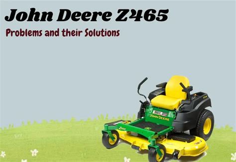John deere z465 problems. Things To Know About John deere z465 problems. 